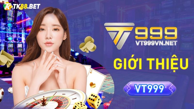 Giới thiệu về Vt999 casino